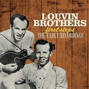 First Steps: Early Recordings , The Louvin Brothers