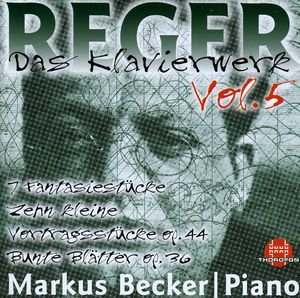 Piano Works 5: Bunte Blatter Op 36 , Markus Becker