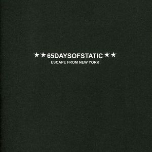Escape from New York , 65daysofstatic