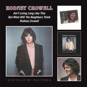 Ain't Living Long Like This [Import] , Rodney Crowell