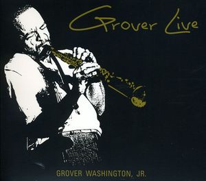 Grover Live , Grover Washington, Jr.