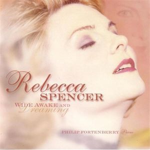 Wide Awake and Dreaming , Rebecca Spencer