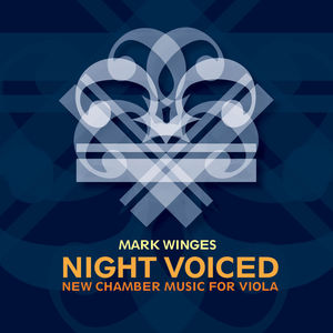 Night Voiced: New Chamber Music for Viola , Ellen Ruth Rose