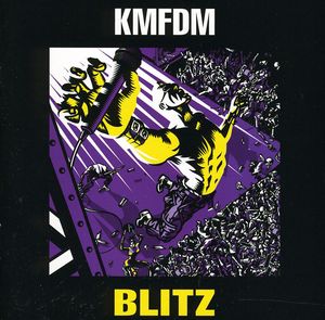 Blitz , KMFDM