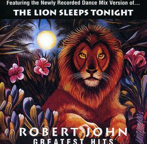 Greatest Hits , Robert John