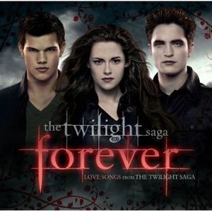 Forever: Love Songs from The Twilight Saga [Import] , Various Artists