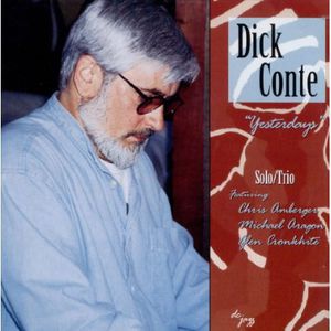 Yesterdays , Dick Conte