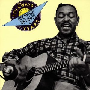 Folkways Years 1945-59 , Brownie McGhee