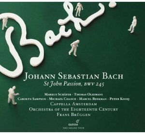 St. John Passion , Frans Br ggen
