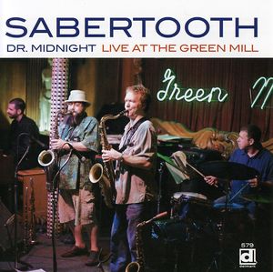 Live at the Green Mill , Sabertooth