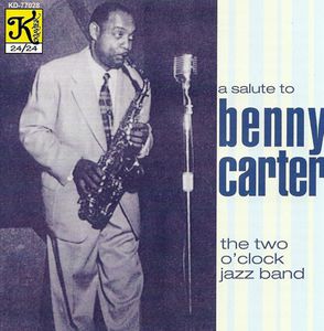 A Salute To Benny Carter , 2 O'Clock Jazz Band