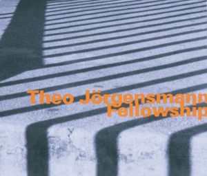Fellowship , Theo J rgensmann