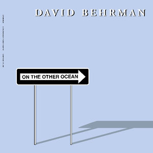 On the Other Ocean , David Behrman