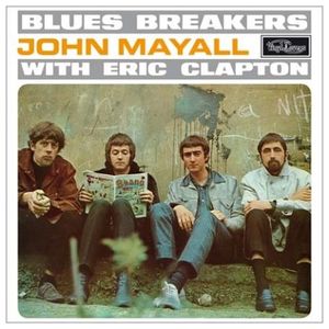 Blues Breakers with Eric Clapton , John Mayall