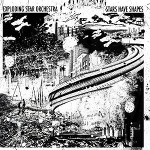 Stars Have Shapes , Exploding Star Orchestra