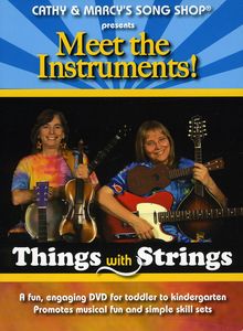 Meet The Instruments! Things With Strings , Cathy Fink