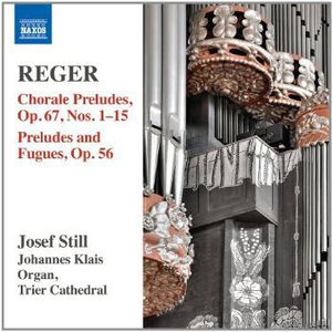 Organ Works 14: Chorale Preludes Op. 67 & Nos 1-15 , Josef Still