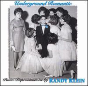 Underground Romantic , Randy Klein