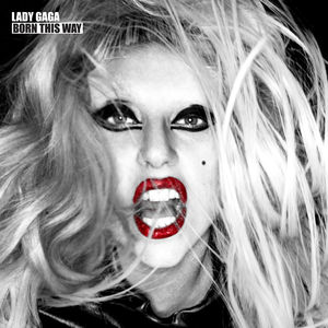 Born This Way , Lady Gaga