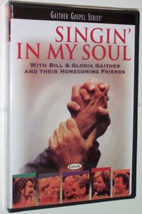 Singin' in My Soul , Bill & Gloria Gaither