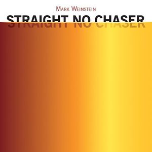 Straight No Chaser , Mark Weinstein