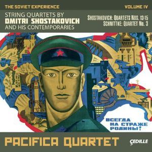 Soviet Experience 4: String Quartets By Dmitri , Pacifica Quartet