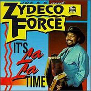It's La La Time , Zydeco Force