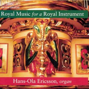 Royal Music for a Royal Instrument , Hans-Ola Ericsson