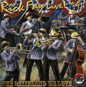 Live 91: The Dixieland We Love , Rick Fay