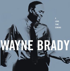 Long Time Coming , Wayne Brady