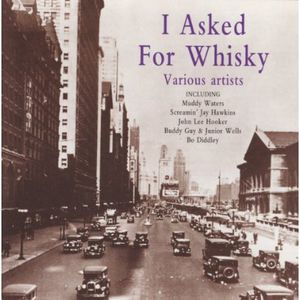 I Asked for Whiskey