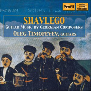 Shavlego: Georgian Guitar Music , Oleg Timofeyev
