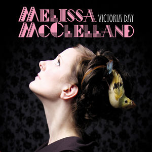 Victoria Day , Melissa McClelland