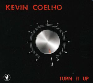 Turn It Up , Kevin Coelho