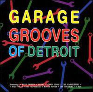 Garage Grooves of Detroit , Various Artists