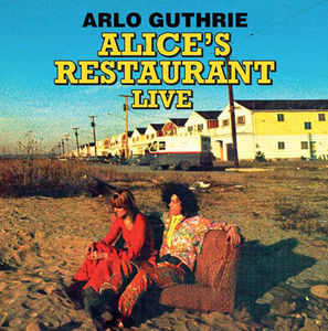 Alice's Restaurant Live , Arlo Guthrie