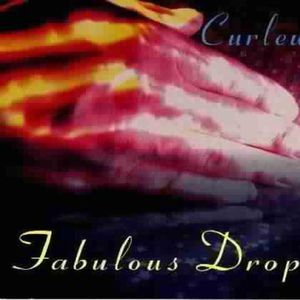 Fabulous Drop , Curlew