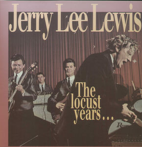 Locust Years & Return to the Promised Land , Jerry Lee Lewis