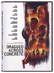 Dragged Across Concrete , Mel Gibson