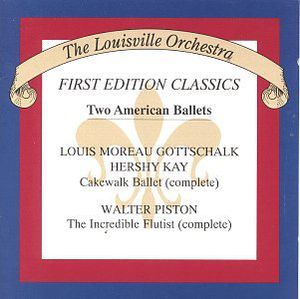 Cakewalk Ballet / Incredible Flutist , Louisville Orchestra