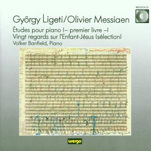 Ligeti: Etudes for Piano Book 1. Messiaen. Vingt , Volker Banfield