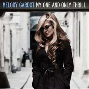 My One and Only Thrill , Melody Gardot
