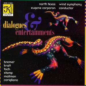 Kraft/ Toch/ Stamp : Dialogues & Entertainments , North Texas Wind Symphony