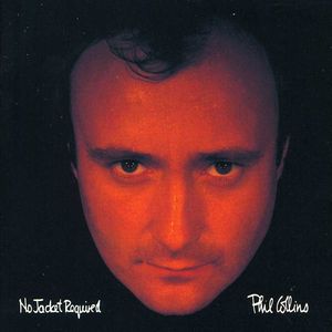 No Jacket Required , Phil Collins