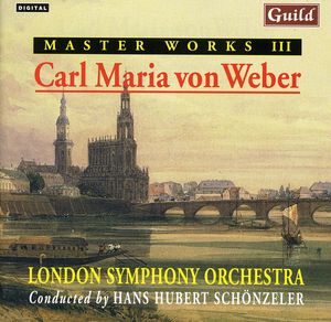 Master Works III Carl Maria Von Weber , Weber