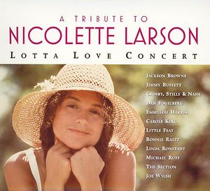 Tribute to Nicolette Larson: Lotta Love Concert , Various Artists