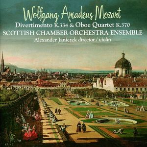 Divertimento K334 & Oboe Quartet K370 , Alexander Janiczek