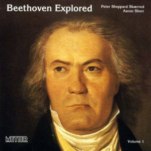 Beethoven Explored: Life & Times 1 , Peter Sheppard Sk rved