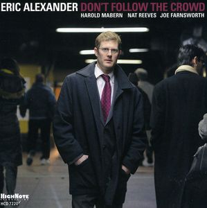 Dont Follow the Crowd , Eric Alexander