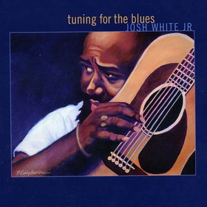 Tuning for the Blues , Josh White Jr.